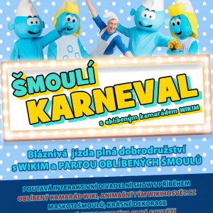 ŠMOULÍ KARNEVAL A BUBLINKOVÁ MINIDISKOTÉKA - karnevalový program s kamarádem Wikim a maskoty