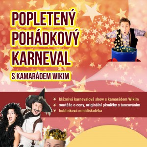 POPLETENÝ POHÁDKOVÝ KARNEVAL S BUBLINKAMI - karnevalový program s kamarádem WIKIM a animátory